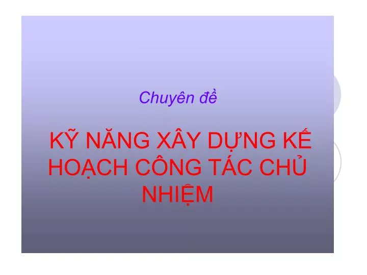 chuy n k n ng x y d ng k ho ch c ng t c ch nhi m