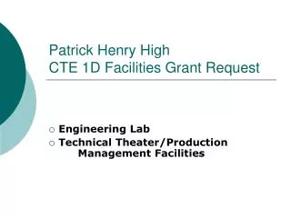 Patrick Henry High CTE 1D Facilities Grant Request