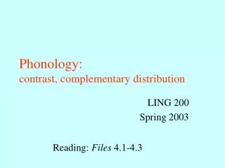 Phonology: contrast, complementary distribution