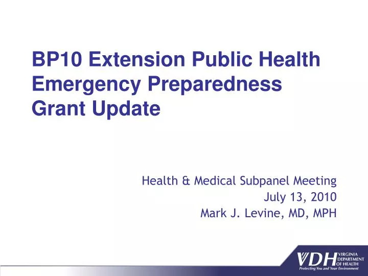 bp10 extension public health emergency preparedness grant update