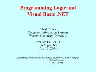 Programming Logic and Visual Basic .NET