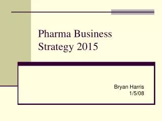 Pharma Business Strategy 2015