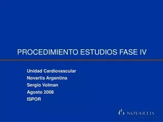 PROCEDIMIENTO ESTUDIOS FASE IV