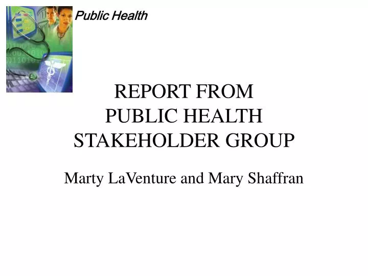 report from public health stakeholder group