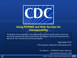 Using PHINMS and Web-Services for Interoperability
