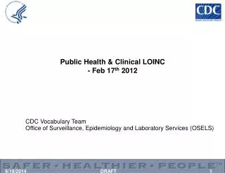 Public Health &amp; Clinical LOINC - Feb 17 th 2012