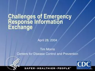 Challenges of Emergency Response Information Exchange