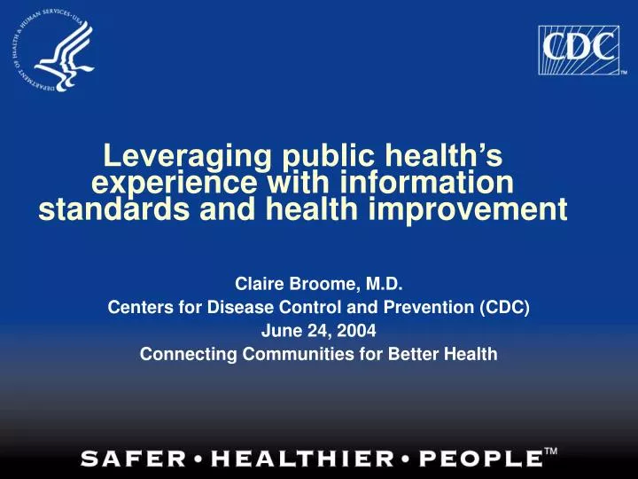 leveraging public health s experience with information standards and health improvement