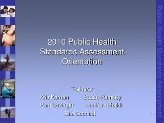 2010 Public Health Standards Assessment Orientation