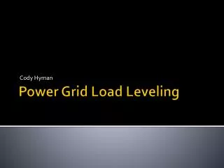 Power Grid Load Leveling