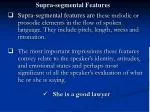Supra-segmental Features - slide 1
