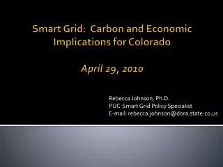 Smart Grid: Carbon and Economic Implications for Colorado April 29, 2010
