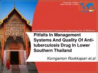Pitfalls In Management Systems And Quality Of Anti-tuberculosis Drug In Lower Southern Thailand