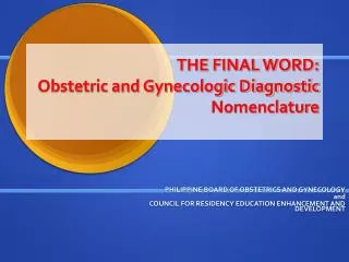 THE FINAL WORD: Obstetric and Gynecologic Diagnostic Nomenclature