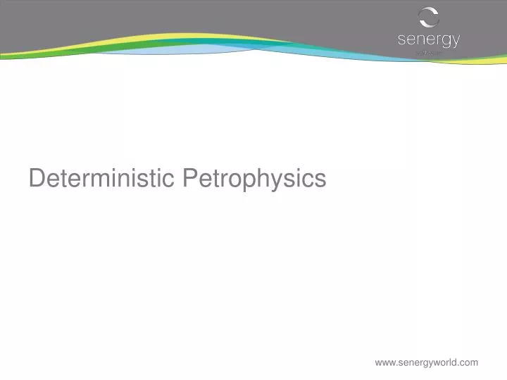 deterministic petrophysics