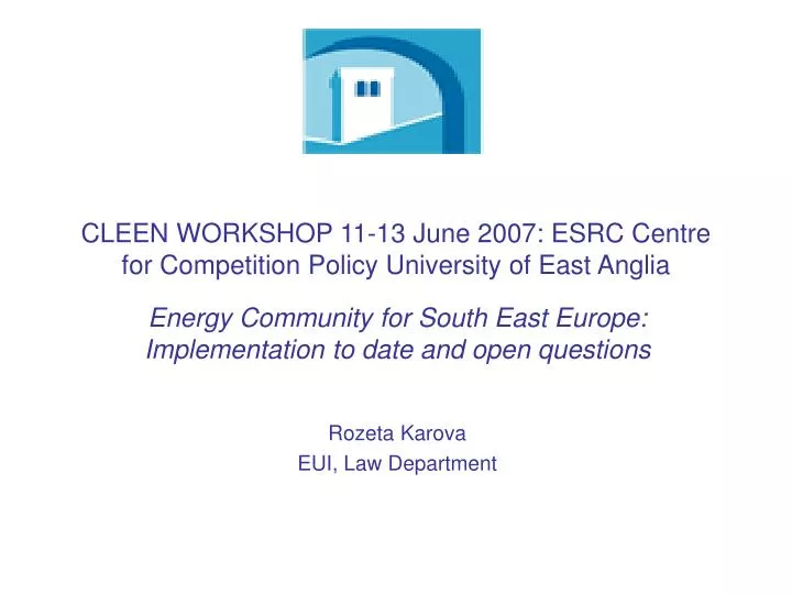 cleen workshop 11 13 june 2007 esrc centre for competition policy university of east anglia