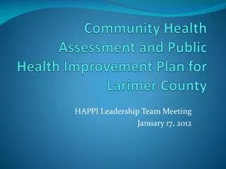 Community Health Assessment and Public Health Improvement Plan for Larimer County