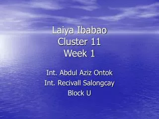 Laiya Ibabao Cluster 11 Week 1