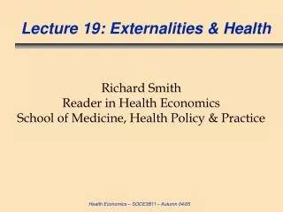 Lecture 19: Externalities &amp; Health