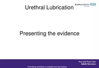 Urethral Lubrication