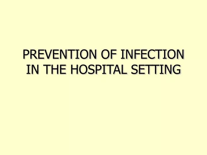 prevention of infection in the hospital setting