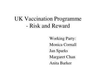 UK Vaccination Programme - Risk and Reward