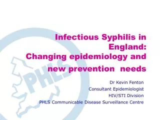 Infectious Syphilis in England: Changing epidemiology and new prevention needs