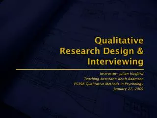 Qualitative Research Design &amp; Interviewing
