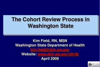 The Cohort Review Process in Washington State