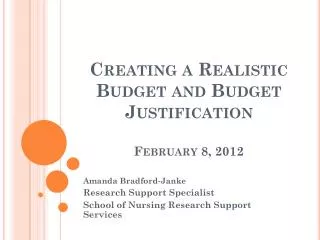 Creating a Realistic Budget and Budget Justification February 8, 2012