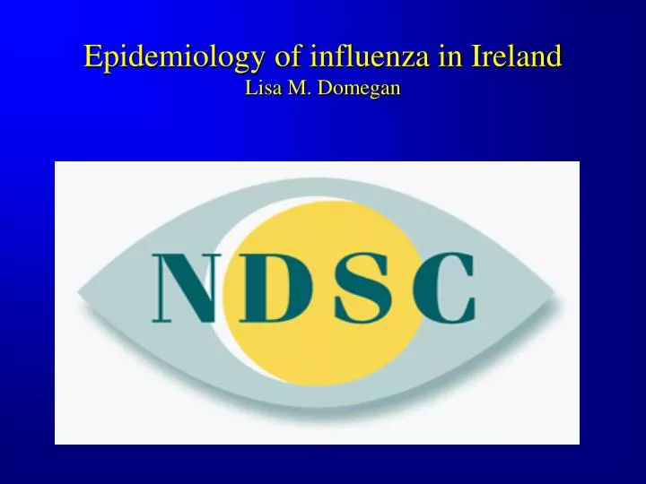 epidemiology of influenza in ireland lisa m domegan