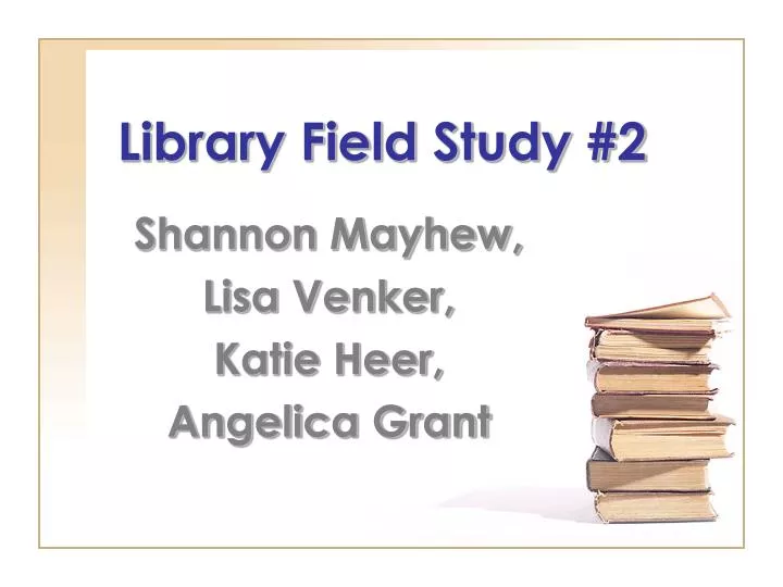 library field study 2