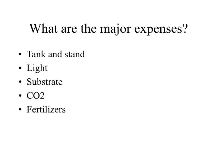 what are the major expenses