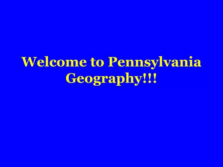 welcome to pennsylvania geography