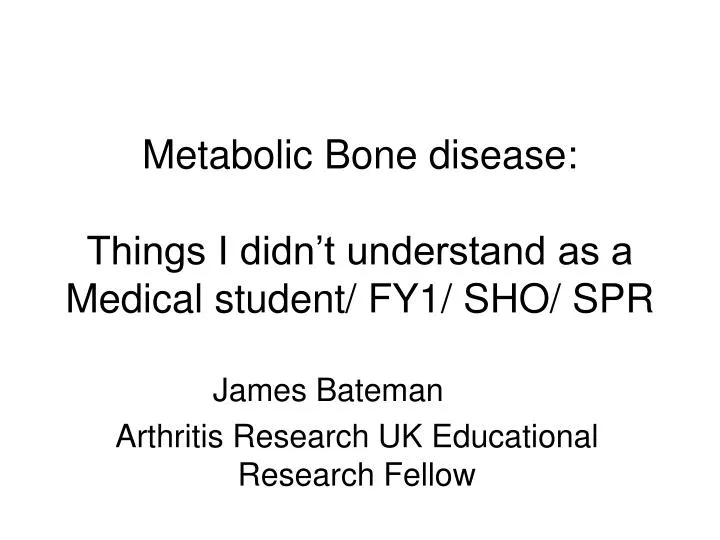 metabolic bone disease things i didn t understand as a medical student fy1 sho spr
