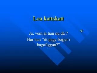 loa kattskatt