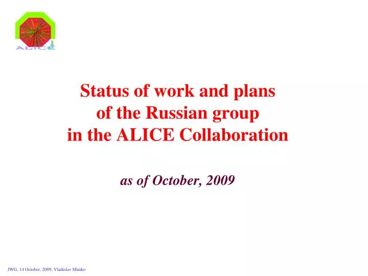 status of work and plans of the russian group in the alice collaboration as of october 2009