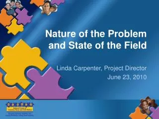 Nature of the Problem and State of the Field