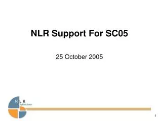 NLR Support For SC05 25 October 2005