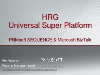 HRG Universal Super Platform PNMsoft SEQUENCE &amp; Microsoft BizTalk