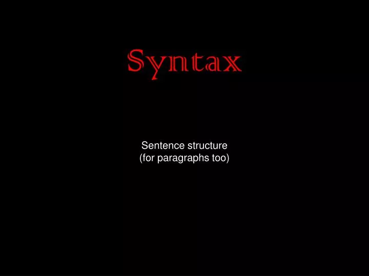 syntax sentence structure for paragraphs too