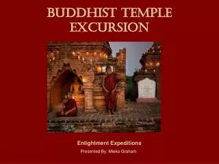 Buddhist Temple Excursion