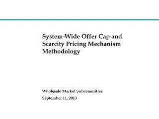 System-Wide Offer Cap and Scarcity Pricing Mechanism Methodology