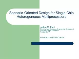 Scenario-Oriented Design for Single Chip Heterogeneous Multiprocessors
