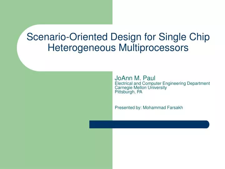 scenario oriented design for single chip heterogeneous multiprocessors