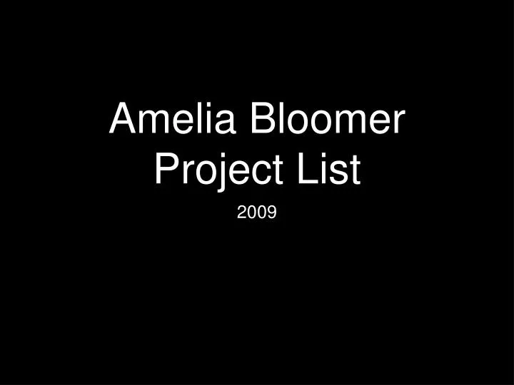 amelia bloomer project list