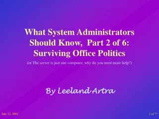 What System Administrators Should Know, Part 2 of 6: Surviving Office Politics