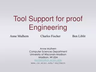Tool Support for proof Engineering
