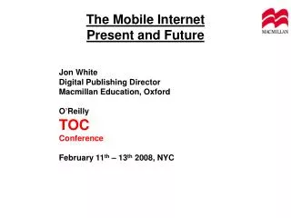 The Mobile Internet Present and Future