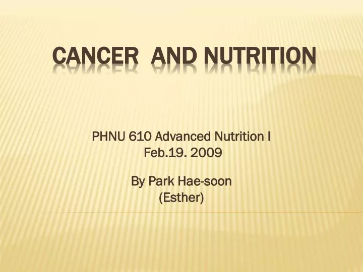 phnu 610 advanced nutrition i feb 19 2009 by park hae soon esther